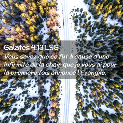 Picture 02 - Galates 4:13 LSG - Vous savez que ce fut à cause d'une infirmité - Bible Verse Picture