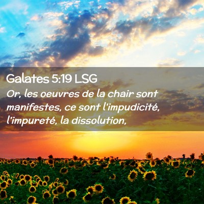Picture 02 - Galates 5:19 LSG - Or, les oeuvres de la chair sont manifestes, ce - Bible Verse Picture