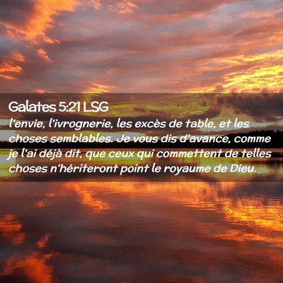 Picture 02 - Galates 5:21 LSG - l'envie, l'ivrognerie, les excès de table, et - Bible Verse Picture