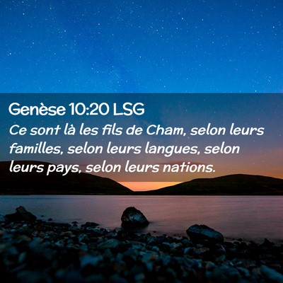 Picture 02 - Genèse 10:20 LSG - Ce sont là les fils de Cham, selon leurs - Bible Verse Picture