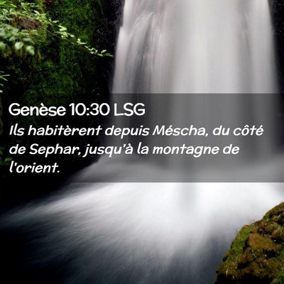 Picture 02 - Genèse 10:30 LSG - Ils habitèrent depuis Méscha, du côté de - Bible Verse Picture