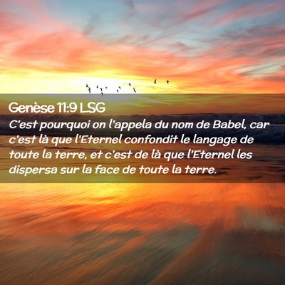 Picture 02 - Genèse 11:9 LSG - C'est pourquoi on l'appela du nom de Babel, car - Bible Verse Picture