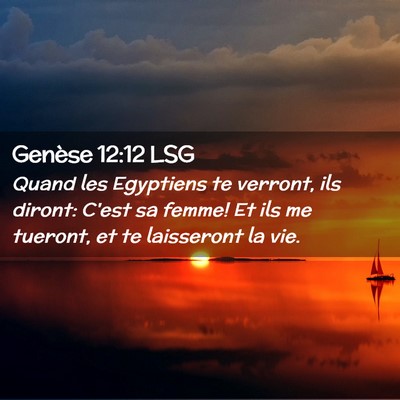 Picture 02 - Genèse 12:12 LSG - Quand les Egyptiens te verront, ils diront: C'est - Bible Verse Picture