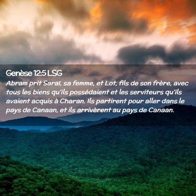 Picture 02 - Genèse 12:5 LSG - Abram prit Saraï, sa femme, et Lot, fils de son - Bible Verse Picture