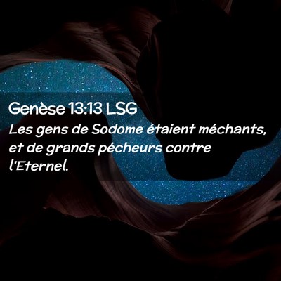 Picture 02 - Genèse 13:13 LSG - Les gens de Sodome étaient méchants, et de - Bible Verse Picture