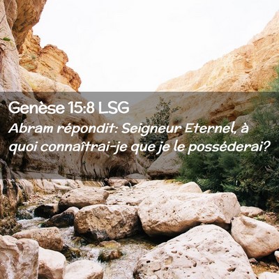 Picture 02 - Genèse 15:8 LSG - Abram répondit: Seigneur Eternel, à quoi - Bible Verse Picture