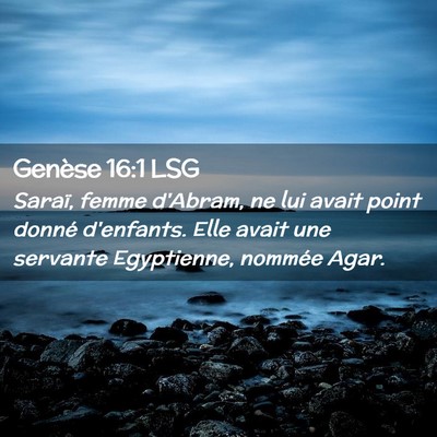 Picture 02 - Genèse 16:1 LSG - Saraï, femme d'Abram, ne lui avait point donné - Bible Verse Picture