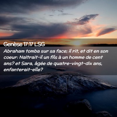 Picture 02 - Genèse 17:17 LSG - Abraham tomba sur sa face; il rit, et dit en son - Bible Verse Picture