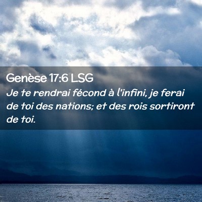 Picture 02 - Genèse 17:6 LSG - Je te rendrai fécond à l'infini, je ferai de - Bible Verse Picture
