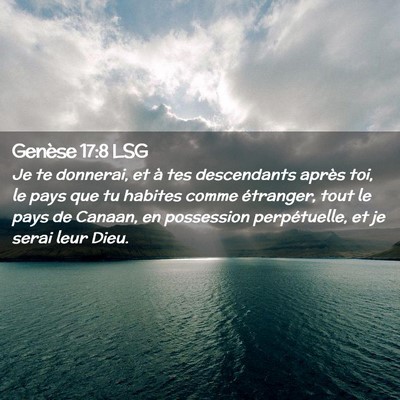 Picture 02 - Genèse 17:8 LSG - Je te donnerai, et à tes descendants après toi, - Bible Verse Picture
