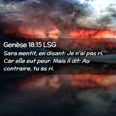 Picture 02 - Genèse 18:15 LSG - Sara mentit, en disant: Je n'ai pas ri. Car elle - Bible Verse Picture