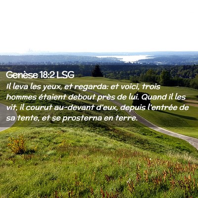 Picture 02 - Genèse 18:2 LSG - Il leva les yeux, et regarda: et voici, trois - Bible Verse Picture