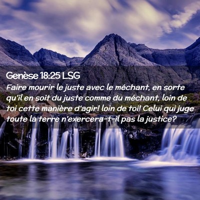 Picture 02 - Genèse 18:25 LSG - Faire mourir le juste avec le méchant, en sorte - Bible Verse Picture