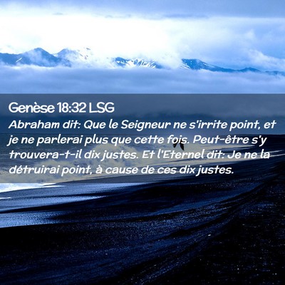 Picture 02 - Genèse 18:32 LSG - Abraham dit: Que le Seigneur ne s'irrite point, - Bible Verse Picture