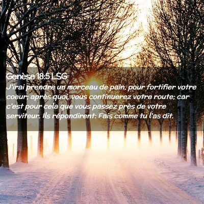 Picture 02 - Genèse 18:5 LSG - J'irai prendre un morceau de pain, pour fortifier - Bible Verse Picture