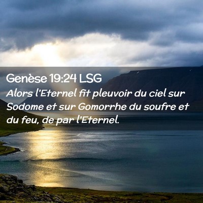 Picture 02 - Genèse 19:24 LSG - Alors l'Eternel fit pleuvoir du ciel sur Sodome - Bible Verse Picture