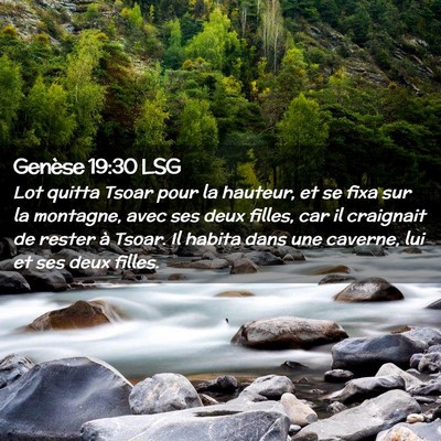Picture 02 - Genèse 19:30 LSG - Lot quitta Tsoar pour la hauteur, et se fixa sur - Bible Verse Picture