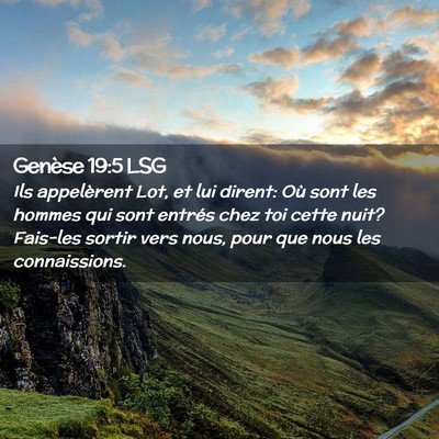 Picture 02 - Genèse 19:5 LSG - Ils appelèrent Lot, et lui dirent: Où sont les - Bible Verse Picture