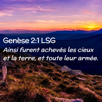 Picture 02 - Genèse 2:1 LSG - Ainsi furent achevés les cieux et la terre, et - Bible Verse Picture