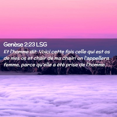 Picture 02 - Genèse 2:23 LSG - Et l'homme dit: Voici cette fois celle qui est os - Bible Verse Picture