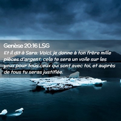 Picture 02 - Genèse 20:16 LSG - Et il dit à Sara: Voici, je donne à ton frère - Bible Verse Picture