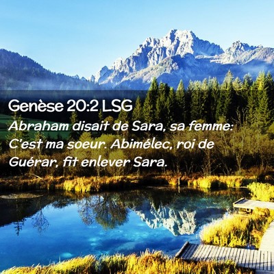 Picture 02 - Genèse 20:2 LSG - Abraham disait de Sara, sa femme: C'est ma soeur. - Bible Verse Picture