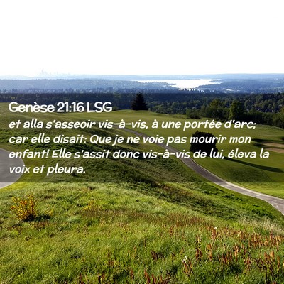 Picture 02 - Genèse 21:16 LSG - et alla s'asseoir vis-à-vis, à une portée - Bible Verse Picture