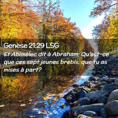 Picture 02 - Genèse 21:29 LSG - Et Abimélec dit à Abraham: Qu'est-ce que ces - Bible Verse Picture
