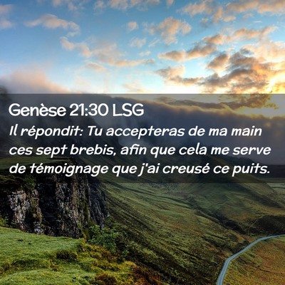 Picture 02 - Genèse 21:30 LSG - Il répondit: Tu accepteras de ma main ces sept - Bible Verse Picture