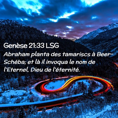 Picture 02 - Genèse 21:33 LSG - Abraham planta des tamariscs à Beer-Schéba; et - Bible Verse Picture