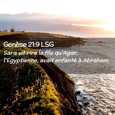 Picture 02 - Genèse 21:9 LSG - Sara vit rire le fils qu'Agar, l'Egyptienne, - Bible Verse Picture