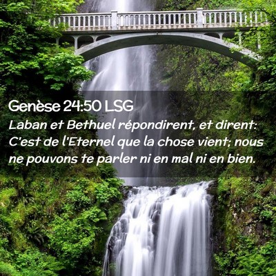 Picture 02 - Genèse 24:50 LSG - Laban et Bethuel répondirent, et dirent: C'est - Bible Verse Picture
