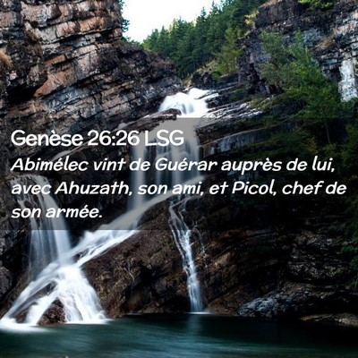 Picture 02 - Genèse 26:26 LSG - Abimélec vint de Guérar auprès de lui, avec - Bible Verse Picture