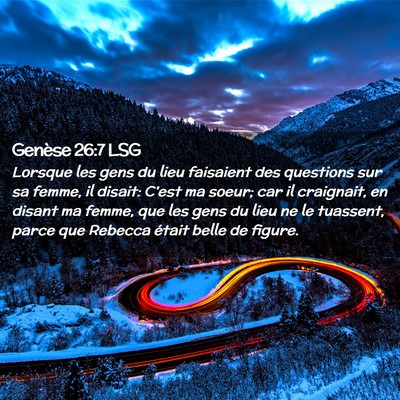 Picture 02 - Genèse 26:7 LSG - Lorsque les gens du lieu faisaient des questions - Bible Verse Picture