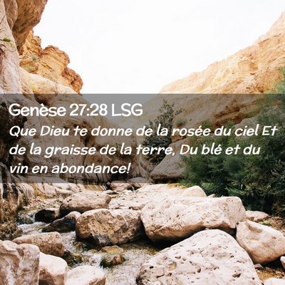 Picture 02 - Genèse 27:28 LSG - Que Dieu te donne de la rosée du ciel Et de la - Bible Verse Picture