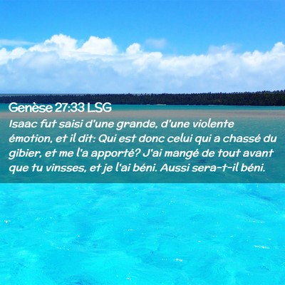 Picture 02 - Genèse 27:33 LSG - Isaac fut saisi d'une grande, d'une violente - Bible Verse Picture