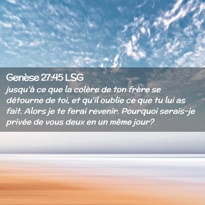 Picture 02 - Genèse 27:45 LSG - jusqu'à ce que la colère de ton frère se - Bible Verse Picture