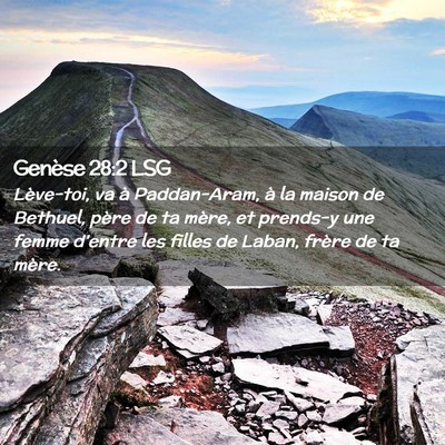 Picture 02 - Genèse 28:2 LSG - Lève-toi, va à Paddan-Aram, à la maison de - Bible Verse Picture
