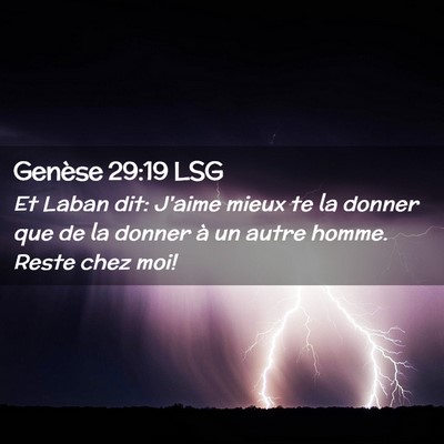 Picture 02 - Genèse 29:19 LSG - Et Laban dit: J'aime mieux te la donner que de la - Bible Verse Picture