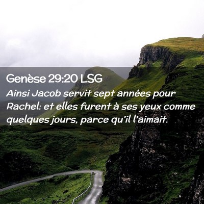 Picture 02 - Genèse 29:20 LSG - Ainsi Jacob servit sept années pour Rachel: et - Bible Verse Picture