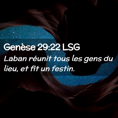 Picture 02 - Genèse 29:22 LSG - Laban réunit tous les gens du lieu, et fit un - Bible Verse Picture