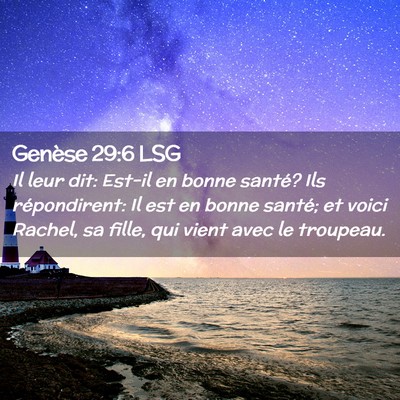 Picture 02 - Genèse 29:6 LSG - Il leur dit: Est-il en bonne santé? Ils - Bible Verse Picture