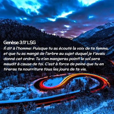 Picture 02 - Genèse 3:17 LSG - Il dit à l'homme: Puisque tu as écouté la voix - Bible Verse Picture
