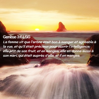 Picture 02 - Genèse 3:6 LSG - La femme vit que l'arbre était bon à manger et - Bible Verse Picture