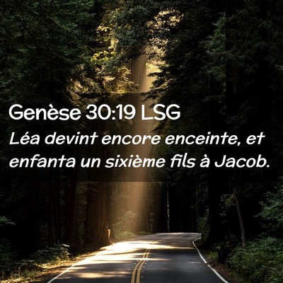 Picture 02 - Genèse 30:19 LSG - Léa devint encore enceinte, et enfanta un - Bible Verse Picture