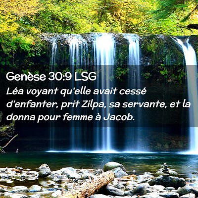Picture 02 - Genèse 30:9 LSG - Léa voyant qu'elle avait cessé d'enfanter, prit - Bible Verse Picture
