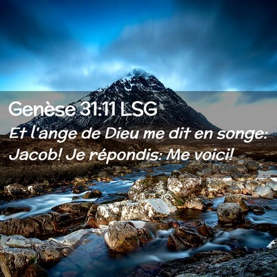 Picture 02 - Genèse 31:11 LSG - Et l'ange de Dieu me dit en songe: Jacob! Je - Bible Verse Picture