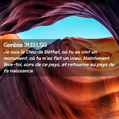 Picture 02 - Genèse 31:13 LSG - Je suis le Dieu de Béthel, où tu as oint un - Bible Verse Picture