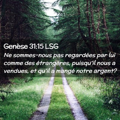 Picture 02 - Genèse 31:15 LSG - Ne sommes-nous pas regardées par lui comme des - Bible Verse Picture