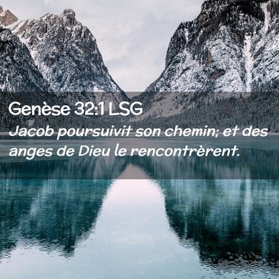 Picture 02 - Genèse 32:1 LSG - Jacob poursuivit son chemin; et des anges de Dieu - Bible Verse Picture